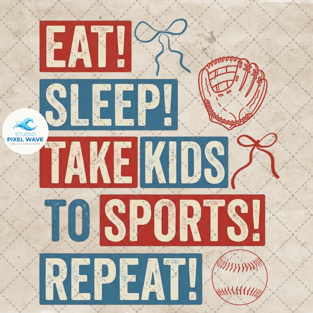 Eat Sleep Take Kids To Sports Repeat PNG — vintage retro red white blue distressed block lettering with sketch baseball glove, ribbon bows, and baseball on black background, sublimation DTF digital 